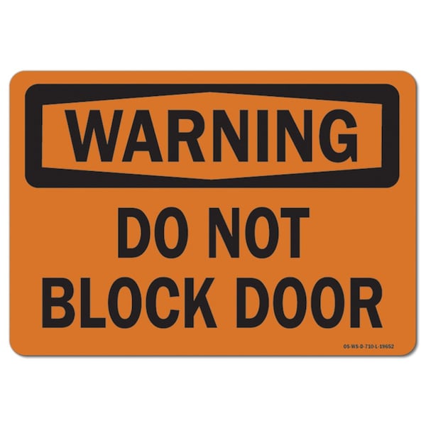 Safety Sign, OSHA Warning, 7" Height, Aluminum, Do Not Block Door, Landscape